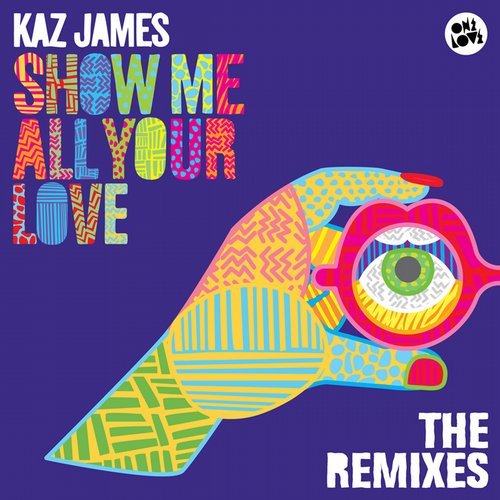 Show Me All Your Love - Remixes