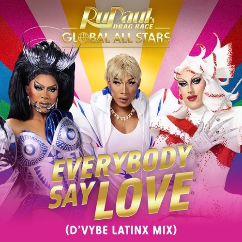 Everybody Say Love (D'Vybe Latinx Mix) - Single