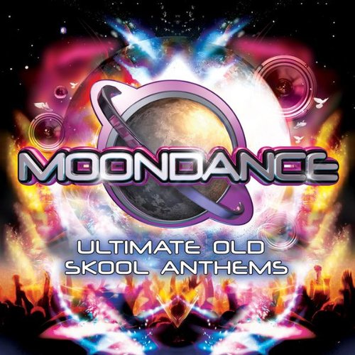 Moondance: Ultimate Old Skool Anthems