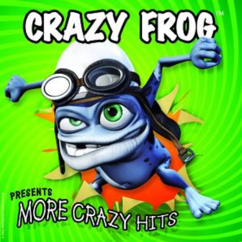 "More Crazy Hits" By The Crazy Frog