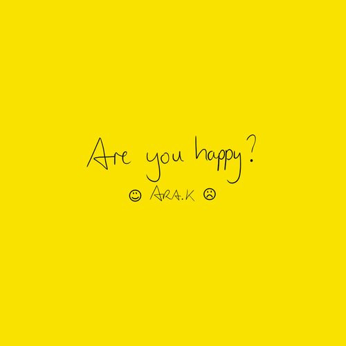 Are You Happy?
