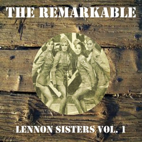 The Remarkable Lennon Sisters Vol 01