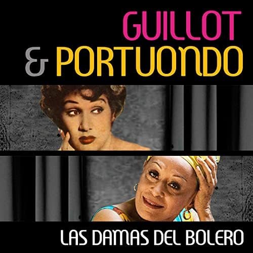 Guillot & Portuondo: Las Damas del Bolero
