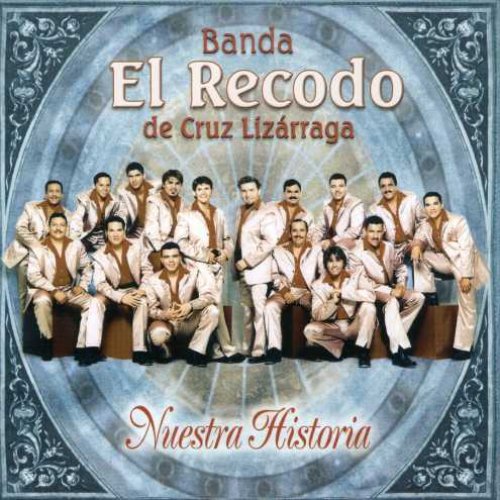Nuestra Historia — Banda El Recodo | Last.fm