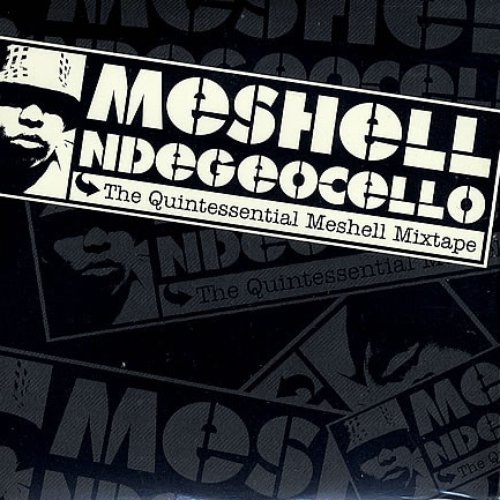 The Quintessential Meshell Mixtape