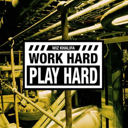 Work Hard, Play Hard - Single