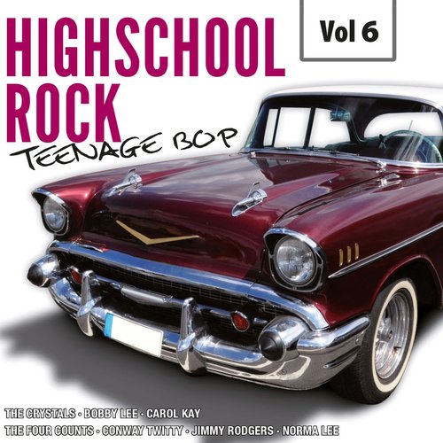 Highscool Rock Teenage Bop, Vol. 6