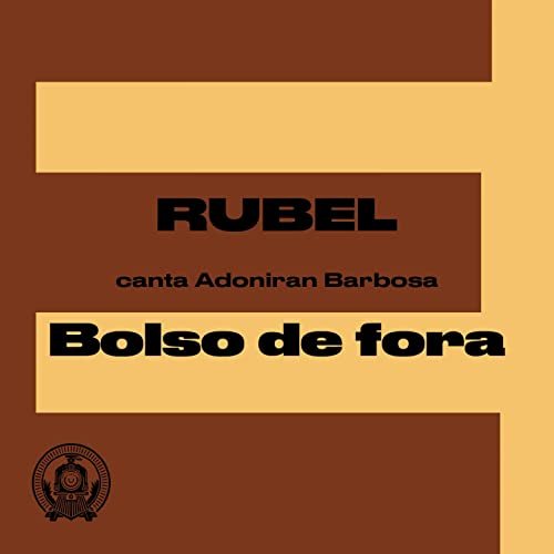Bolso de Fora (Rubel Canta Adoniran Barbosa)