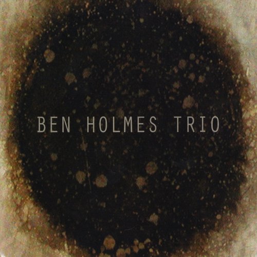 Ben Holmes Trio