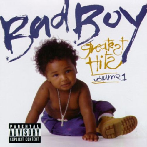 Bad Boy Greatest Hits Volume 1