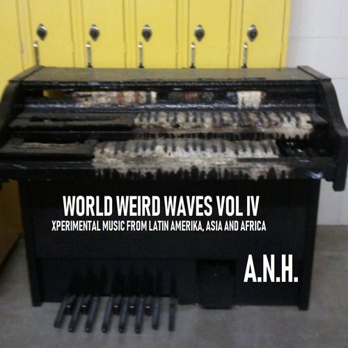 WorldWeirdWaves  - Vol IV