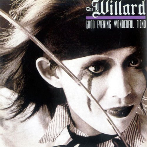 Good Evening Wonderful Fiend — The Willard | Last.fm