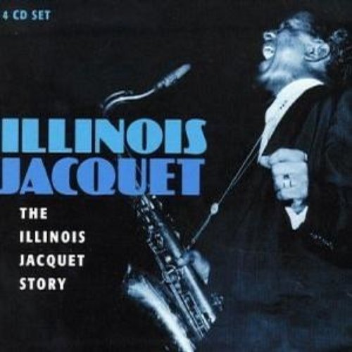 The Illinois Jacquet Story