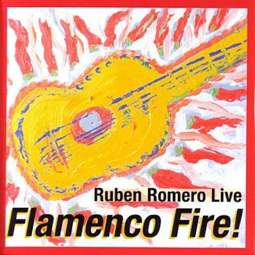 Flamenco Fire! - Ruben Romero Live