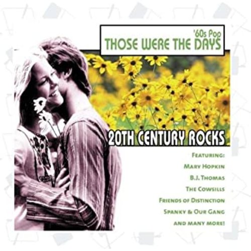 20th Century Rocks: 60's Pop - Those Were the Days