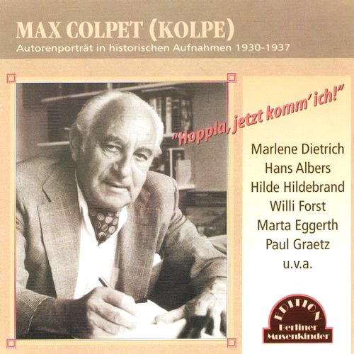 Hoppla, jetzt komm' ich! (Max Colpet Autorenporträt)