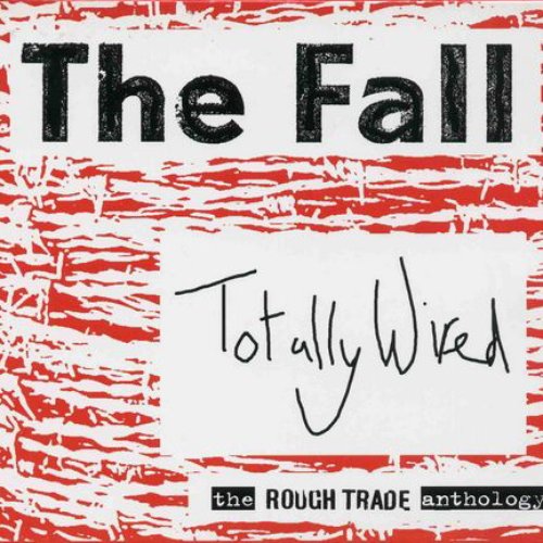 Totally Wired - The Rough Trade Anthology