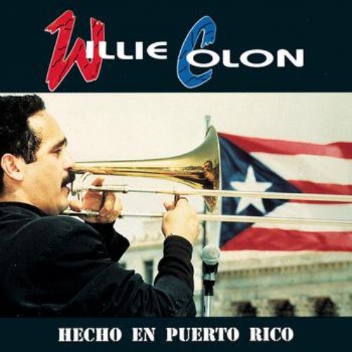 Hecho En Puerto Rico — Willie Colón | Last.fm