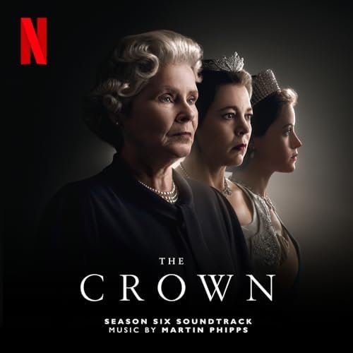 The Crown: Season Six (Soundtrack from the Netflix Original Series)