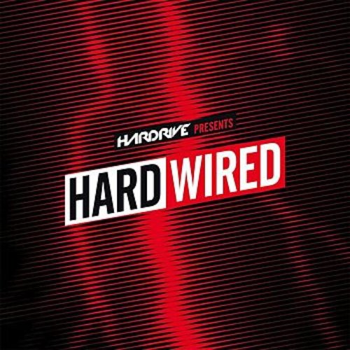 Hardrive Presents Hardwired