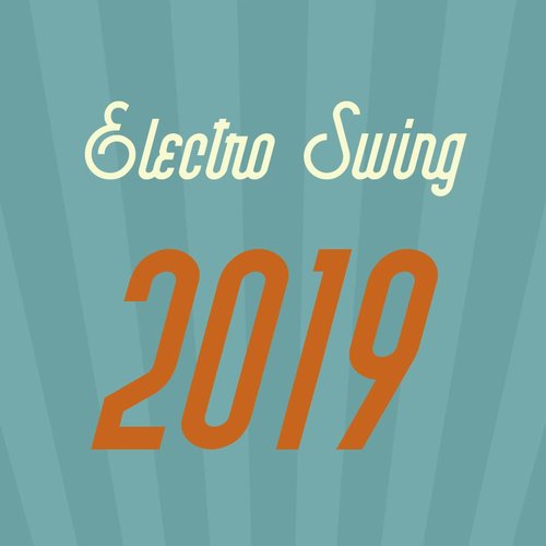 Electro Swing 2019