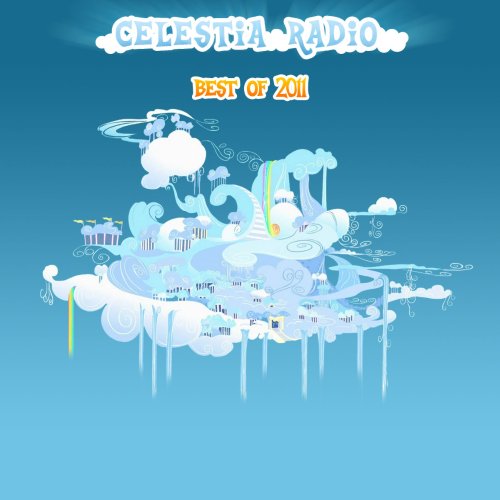 Celestia Radio: Best of 2011