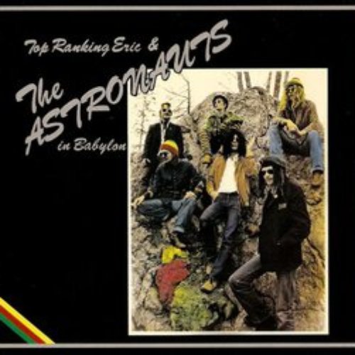 Top Ranking Eric and The Astronauts in Babylon