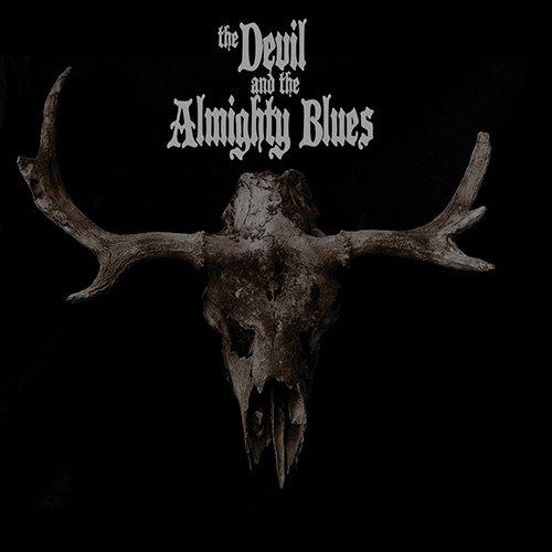 The Devil and the Almighty Blues