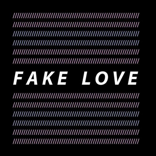 Fake Love