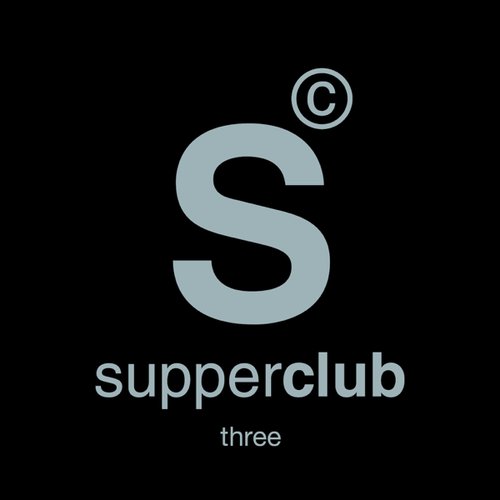 Supperclub Three