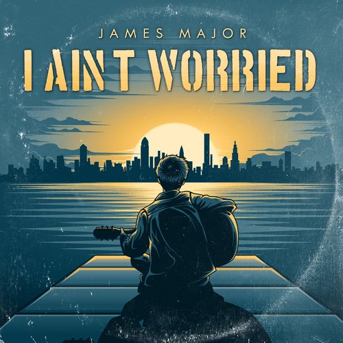 I Ain't Worried - Single