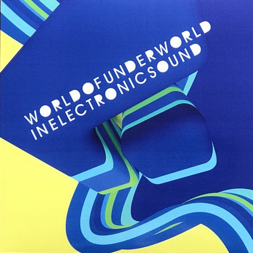 World Of Underworld In Electronic Sound