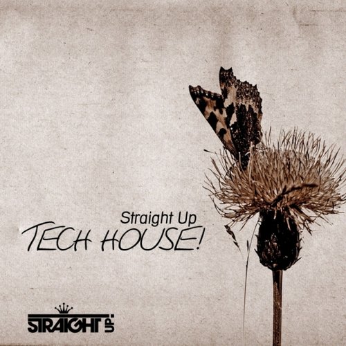 Straight Up Tech House!