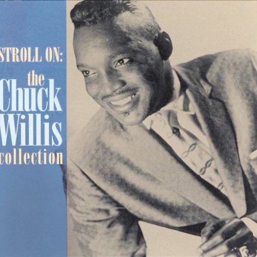 Stroll On: The Chuck Willis Collection