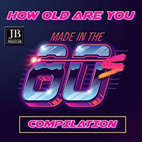 How Old Are You Compilation 80's