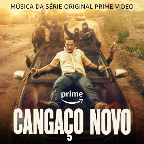 Cangaço Novo (Música da Série Original Amazon)