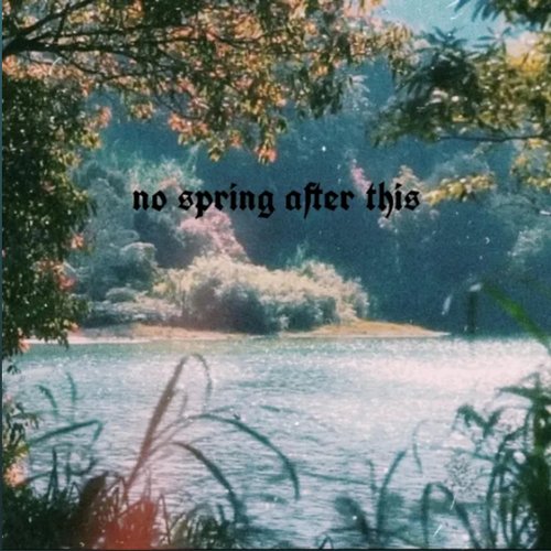 No Spring After This