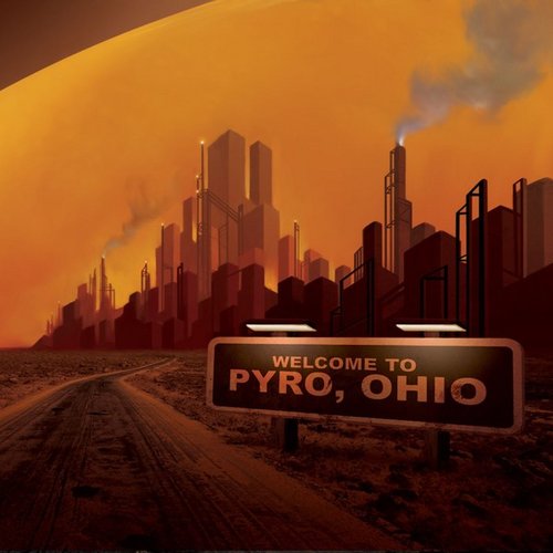 Welcome to Pyro, Ohio