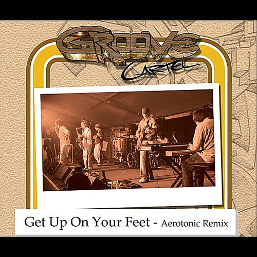 Get Up On Your Feet (Aerotonic Remix)