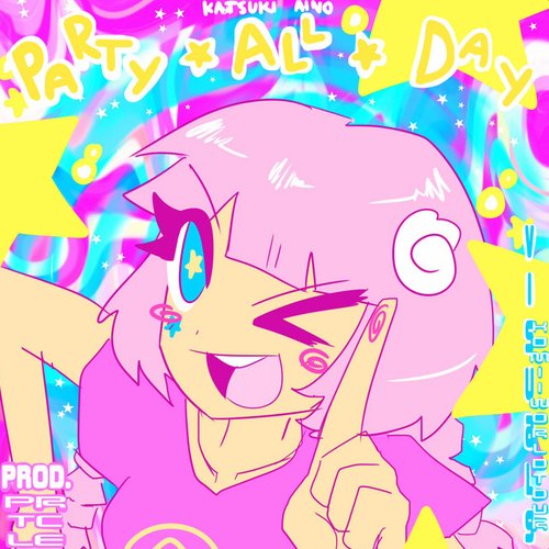 party all day!
