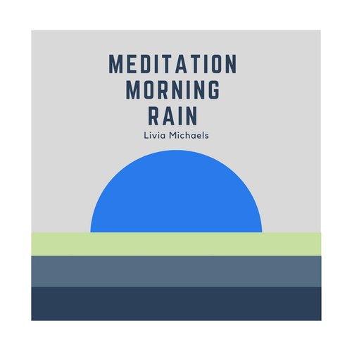 Meditation Morning Rain