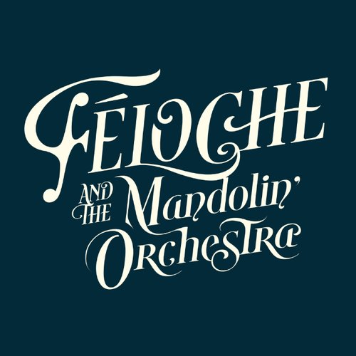 Féloche & The Mandolin' Orchestra