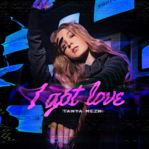 I got love