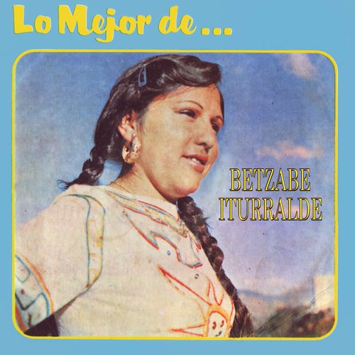Lo Mejor de... Betzabe Iturralde