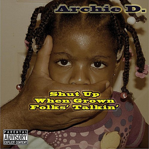Shut Up When Grown Folks Talkin