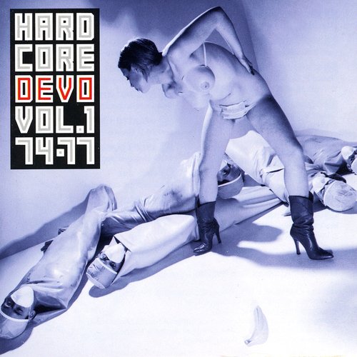 Hardcore Devo: Volume One