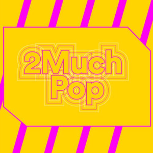 2Much Pop