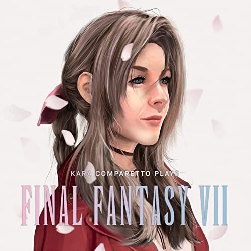 Kara Comparetto Plays Final Fantasy VII