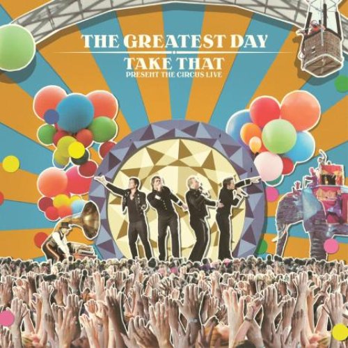 The Greatest Day (Take That Present The Circus Live)