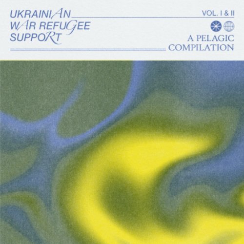 Ukrainian War Refugee Support - A Pelagic Compilation (Vol. I & II)